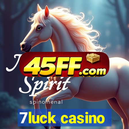7luck casino